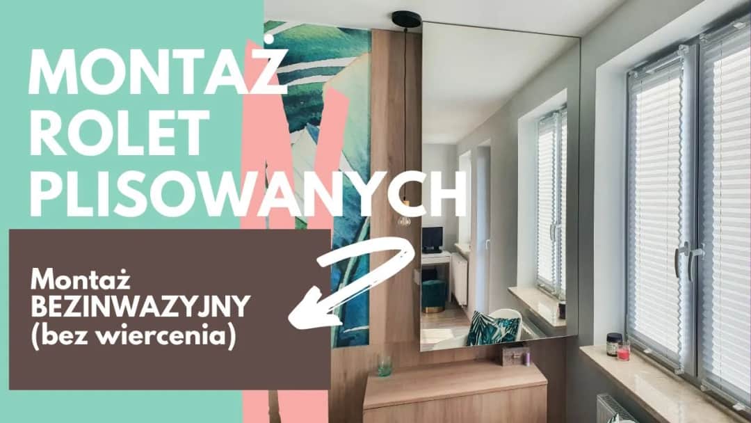 Jak zamontować roletę plisowaną bez problemów - proste metody montażu